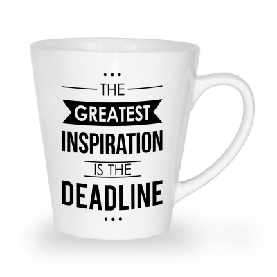 Kubek latte The greatest inspiration is deadline